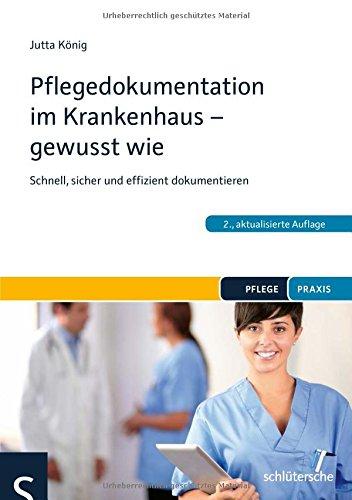 Pflegedokumentation im Krankenhaus - gewusst wie: Schnell, sicher und effizient dokumentieren