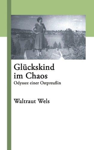 Glückskind im Chaos: Odyssee einer Ostpreußin