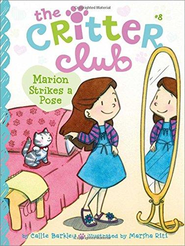 Marion Strikes a Pose (The Critter Club, Band 8)