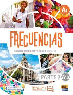 Frecuencias A1 : Part 2 : A1.2: Second part of Frecuencias A1 : A1.2 Student Book with coded access to the ELETeca