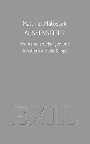 Außenseiter: Von Rebellen, Heiligen und Künstlern auf der Klippe (EXIL)