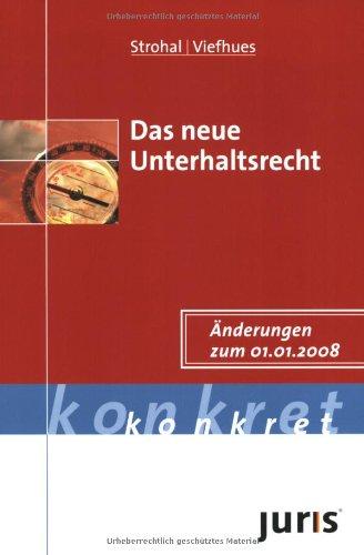 juris konkret. Das neue Unterhaltsrecht: Inkl. 12 Monate Online-Zugang