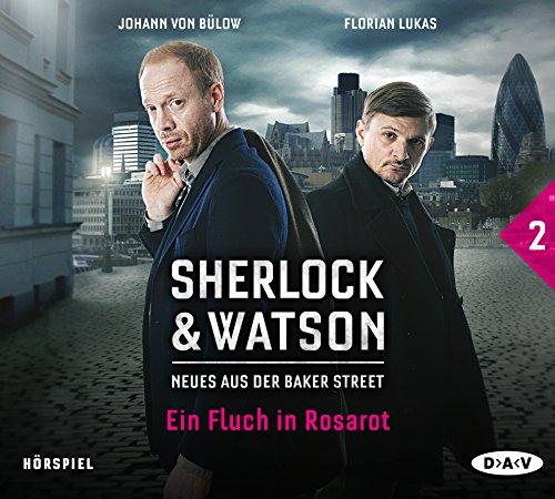 Sherlock & Watson - Neues aus der Baker Street: Ein Fluch in Rosarot (Fall 2): Hörspiel mit Johann von Bülow, Florian Lukas u.v.a. (1 CD)