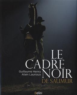 Le Cadre noir de Saumur : des origines à nos jours