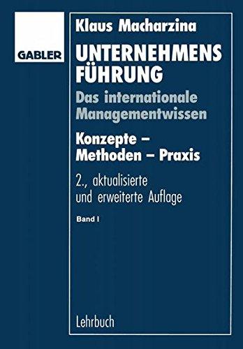 Unternehmensführung: Das internationale Managementwissen. Konzepte - Methoden - Praxis