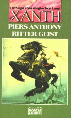 Ritter- Geist. Die Saga vom magischen Land Xanth. Fantasy Roman.