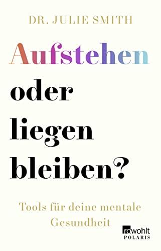 Aufstehen oder liegen bleiben?: Tools für deine mentale Gesundheit | Die Nr. 1 aus Großbritannien