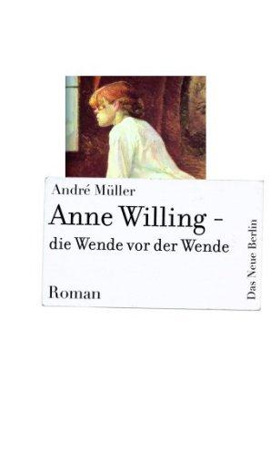 Anne Willing - Die Wende vor der Wende