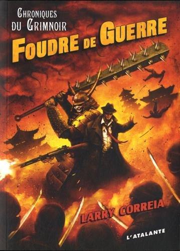 Chroniques du Grimnoir. Vol. 3. Foudre de guerre