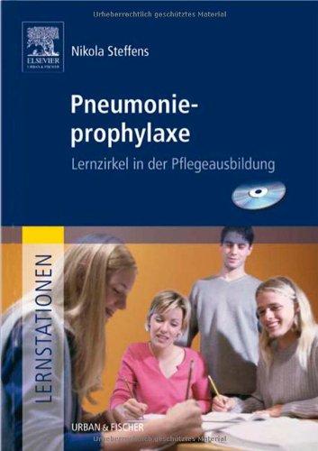 Lernstationen: Pneumonieprophylaxe: Lernzirkel in der Pflegeausbildung