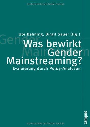 Was bewirkt Gender Mainstreaming?: Evaluierung durch Policy-Analysen (Politik der Geschlechterverhältnisse)