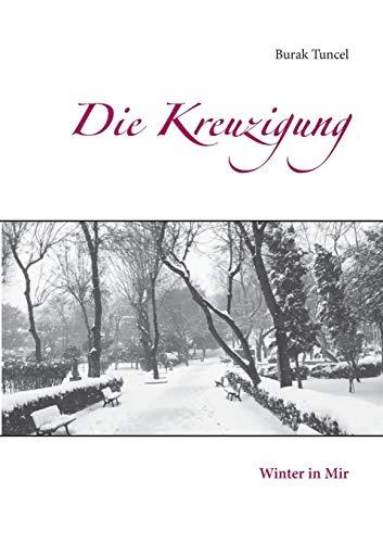 Die Kreuzigung: Winter in Mir