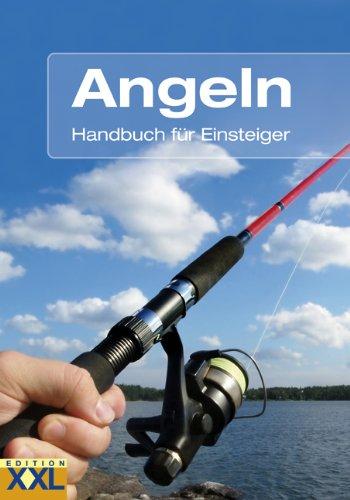 Angeln: Handbuch für Einsteiger