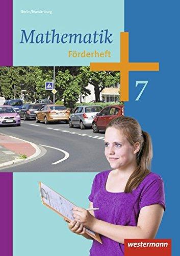 Mathematik - Ausgabe 2013 für die Sekundarstufe I in Berlin: Förderheft 7