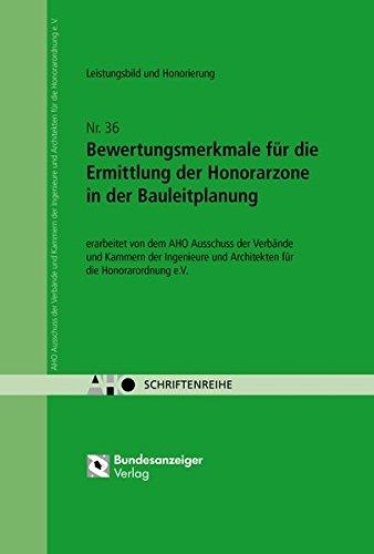 Bewertungsmerkmale für die Ermittlung der Honorarzone in der Bauleitplanung: AHO Heft 36 (Schriftenreihe des AHO)