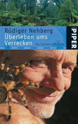 Überleben ums Verrecken: Das Survival-Handbuch