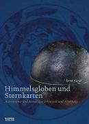 Himmelsgloben und Sternkarten. Astronomie und Astrologie in Vorzeit und Altertum