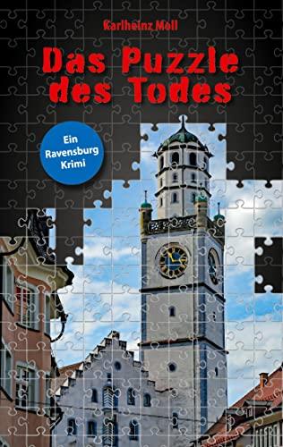 Das Puzzle des Todes: Ein Ravensburg Krimi