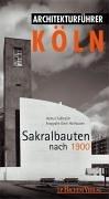 Architekurführer Köln: Sakralbauten nach 1900