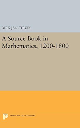 A Source Book in Mathematics, 1200-1800 (Princeton Legacy Library)