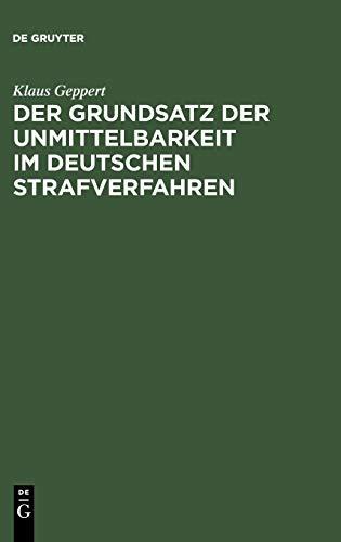 Der Grundsatz der Unmittelbarkeit im deutschen Strafverfahren