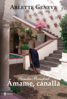 Familia Beresford. Ámame, canalla (Novela romántica)