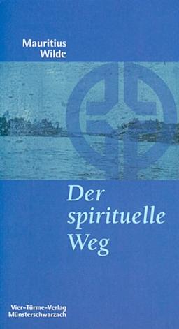 Der spirituelle Weg. Die Entwicklung des Benedikt von Nursia