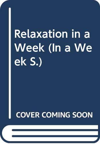 Relaxation in a Week (In a Week S.)