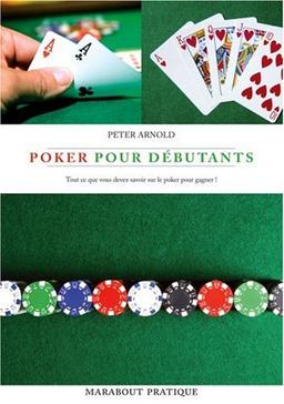 Poker pour débutants : tout ce que vous devez savoir sur le poker pour gagner !