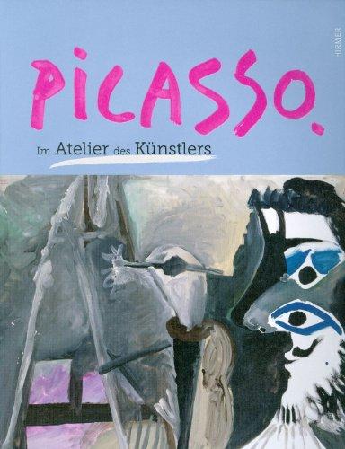 Picasso: Im Atelier des Künstlers