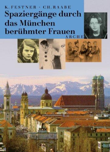 Spaziergänge durch das München berühmter Frauen