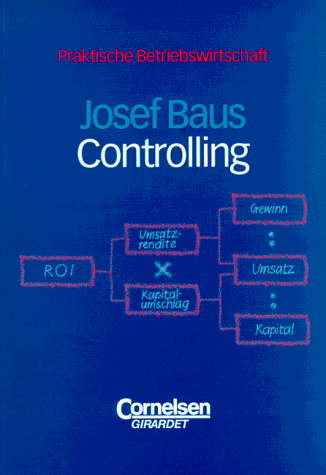 Praktische Betriebswirtschaft: Controlling