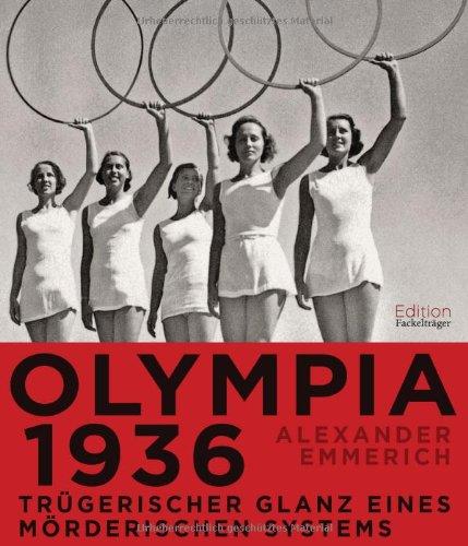 Olympia 1936: Trügerischer Glanz eines mörderischen Systems