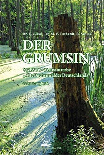 DER GRUMSIN: UNESCO-Weltnaturerbe "Alte Buchenwälder Deutschlands" UNESCO World Natural Heritage Site "Ancient Beech Forests of Germany"