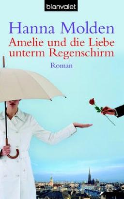 Amelie und die Liebe unterm Regenschirm.