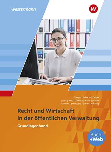 Ausbildung in der öffentlichen Verwaltung: Recht und Wirtschaft / Rechnungswesen / Recht und Wirtschaft: Grundlagenband