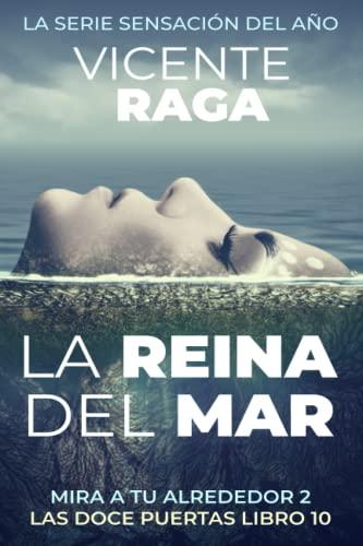 La reina del mar: Mira a tu alrededor II: Las doce puertas libro 10