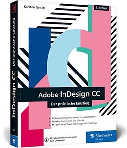 InDesign CC: Der praktische Einstieg in die Gestaltung mit der Creative Cloud