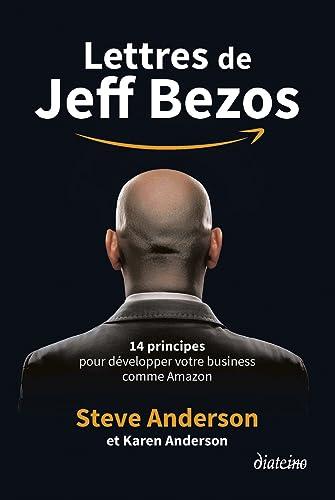 Lettres de Jeff Bezos : 14 principes pour développer votre business comme Amazon