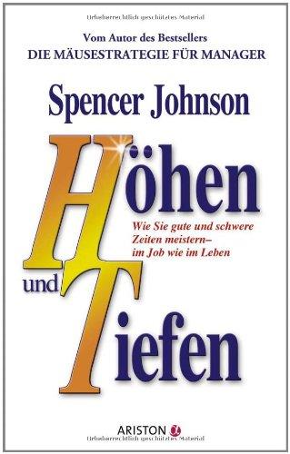 Höhen und Tiefen: Wie Sie gute und schwere Zeiten meistern - im Job wie im Leben