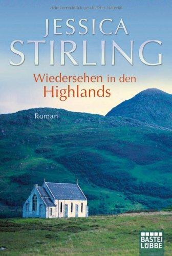 Wiedersehen in den Highlands: Roman