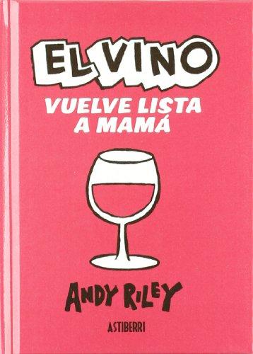 El vino vuelve lista a mama (Kili Kili)