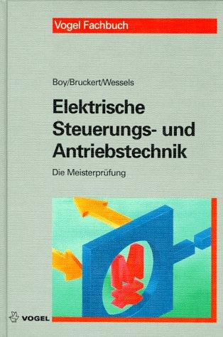 Die Meisterprüfung, Elektrische Steuerungstechnik und Antriebstechnik