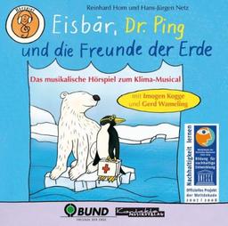 Eisbär, Dr. Ping und die Freunde der Erde