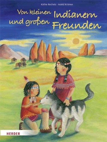 Von kleinen Indianern und großen Freunden