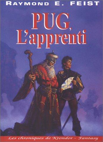 Les chroniques de Krondor tome 1 : Pug, l'apprenti