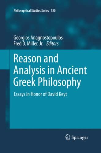 Reason and Analysis in Ancient Greek Philosophy: Essays in Honor of David Keyt (Philosophical Studies Series, Band 120)