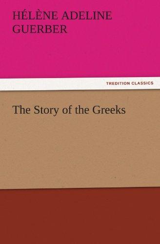 The Story of the Greeks (TREDITION CLASSICS)