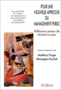 Pour une nouvelle approche du management public : réflexions autour de Michel Crozier