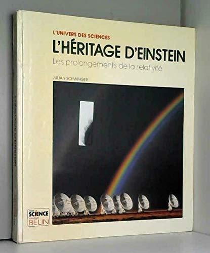 L'Héritage d'Einstein : les prolongements de la relativité